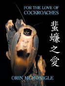A cover page of the book For the Love of Cockroaches